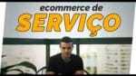 Vender Serviço pela Internet é Ecommerce?