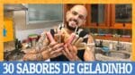 30 RECEITAS DE GELADINHO | SACOLÉ | DINDIN | CHUP-CHUP | FLAU | GELINHO | Ana Maria Brogui #531