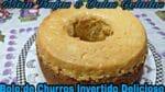 BOLO DE CHURROS INVERTIDO UMA DELÍCIA ESPECIAL DE FESTA JUNINA