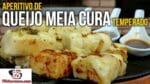 Como Fazer Aperitivo de Queijo Meia Cura Temperado – Tv Churrasco