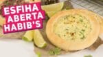 COMO FAZER ESFIHA ABERTA DO HABIB*S DE CARNE E QUEIJO – Receitas de Minuto #374