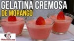 Como Fazer Gelatina Cremosa de Morango (Sobremesa de Gelatina) – Tv Churrasco