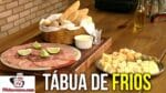 Como Fazer Tábua de Frios Aperitivo – Tv Churrasco