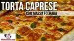 Como Fazer Torta Caprese com Massa Folhada – Tv Churrasco