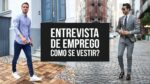 Como se Vestir para ENTREVISTA DE EMPREGO? Homem – #DicasMM