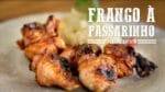 Frango à Passarinho e Purê de Batata I Churrasqueadas