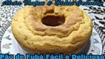 PÃO DE FUBÁ FÁCIL E DELICIOSO ESPECIAL DE FESTA JUNINA