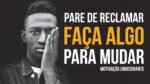 PARE DE RECLAMAR E NÃO VEJA OS TROPEÇOS COMO ALGO NEGATIVO | MOTIVAÇÃO