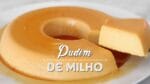 PUDIM DE MILHO DE LATINHA SEM FORNO E SEM OVOS | Gabriel Freitas |