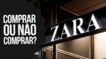 Vale a pena COMPRAR NA ZARA? Comprar ou Não Comprar #01