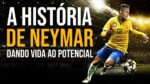 A HISTÓRIA DE NEYMAR JR (SÓ QUEM CAI, PODE SE LEVANTAR) Motivação