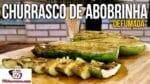 Como Fazer Churrasco de Abobrinha “Defumada” – Tv Churrasco