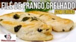 Como Fazer Filé de Frango Grelhado com Ervas – Tv Churrasco