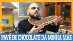 COMO FAZER PAVÊ DE CHOCOLATE E CREME DA MINHA MÃE | Ana Maria Brogui #532
