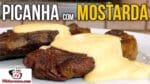 Como Fazer Picanha com Mostarda – Tv Churrasco