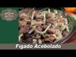 Fígado Acebolado – Lembranças com Água na Boca – Chef Taico