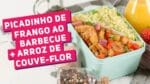 MARMITA COMPLETA: Picadinho de Frango Barbecue + Arroz de Couve-flor LOW CARB – RM #381