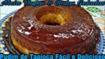 PUDIM DE TAPIOCA CREMOSO UMA DELICIA E FÁCIL DE FAZER.
