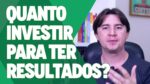 QUANTO INVESTIR EM MARKETING PARA TER RESULTADOS DE VERDADE