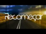 RECOMEÇAR É PRECISO ESSE VIDEO VAI AJUDAR VOCÊ! ( MOTIVAÇÃO )