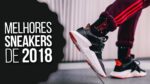 TOP 5 Melhores SNEAKERS lançados em 2018 (até agora) – #ListaMM