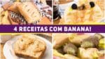 4 RECEITAS DELICIOSAS COM BANANA – Torta, Bolo e Bombom com muita banana!