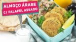 ALMOÇO ÁRABE COMPLETO PARA MARMITA: FALAFEL ASSADO + TABULE – Receitas de Minuto 391