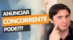 ANUNCIAR O NOME DO CONCORRENTE É UMA BOA?