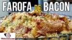 Como Fazer Farofa de Bacon para Churrasco – Tv Churrasco
