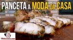 Como Fazer Panceta a Moda da Casa – Tv Churrasco