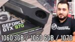 GTX 970 vs GTX 1060 3GB vs GTX 1060 6GB vs GTX 1070 – Stock e Overclock (em 2018)