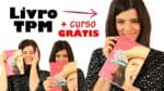 LIVRO TPM + CURSO GRÁTIS DE CONFEITARIA COMIGO | TPM, pra que te quero?