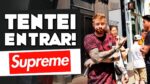 LOJA DA SUPREME, entrei? A Realidade das Lojas HYPE em NEW YORK!