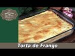Torta de Frango | Lembranças com Água na Boca | Chef Taico