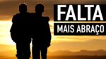 UM ABRAÇO E ATENÇÃO É O QUE PRECISAMOS ( MOTIVAÇÃO )