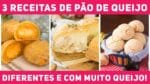 3 RECEITAS DE PÃO DE QUEIJO SUPER DIFERENTES!