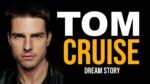 A HISTÓRIA DE TOM CRUISE (DREAM STORY) | MOTIVAÇÃO