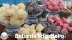 BALAS DE BRIGADEIRO 4 SABORES FAÇA E VENDA- CHEF LÉO OLIVEIRA