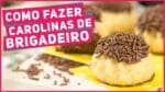 COMO FAZER CAROLINAS DE BRIGADEIRO | Doce de Padaria – Receitas de Minuto 396
