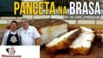 Como Fazer Panceta na Brasa –  Part. José Almiro – Churrasqueadas – Tv Churrasco