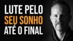 ESCOLHA CHEGAR NO FINAL DA BATALHA | MOTIVAÇÃO