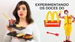EXPERIMENTANDO OS DOCES DO McDONALDS – E aí? Será? | TPM, pra que te quero?