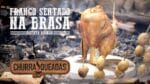 Frango Sentado na Brasa I Churrasqueadas