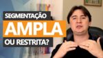 GIANINI RESPONDE – EP02: SEGMENTAÇÃO AMPLA OU RESTRITA?