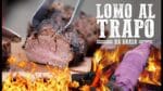 Lomo Al Trapo (Filé Mignon) I Churrasqueadas