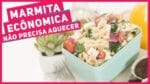 MARMITA ECONÔMICA QUE NÃO PRECISA AQUECER ! Salada de Macarrão + Muffin – Receitas de Minuto 397