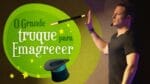 O Grande TRUQUE Para Emagrecer (SIMPLES!)