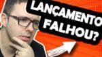 O PIOR ERRO Ao Lançar Um Produto (Minha Historia Quase Fiz) – Lançamento De Produto