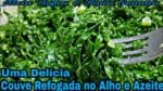REFOGADO DE COUVE MANTEIGA NO ALHO E AZEITE.