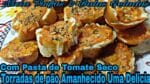TORRADAS OU PETISCO DE PÃO AMANHECIDO UMA DELÍCIA.